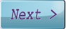 Next >