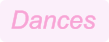Dances