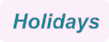 Holidays