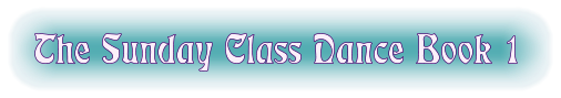 The Sunday Class Dance Book 1