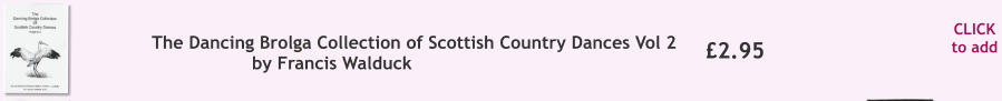CLICK to add �2.95 The Dancing Brolga Collection of Scottish Country Dances Vol 2 by Francis Walduck