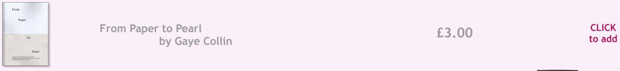 CLICK to add �3.00 From Paper to Pearl by Gaye Collin